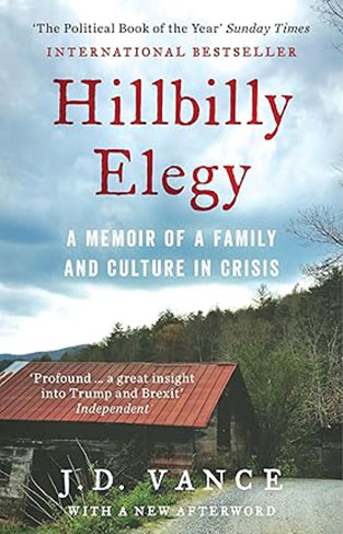 Hillbilly Elegy - A Memoir of a Family and Culture in Crisis